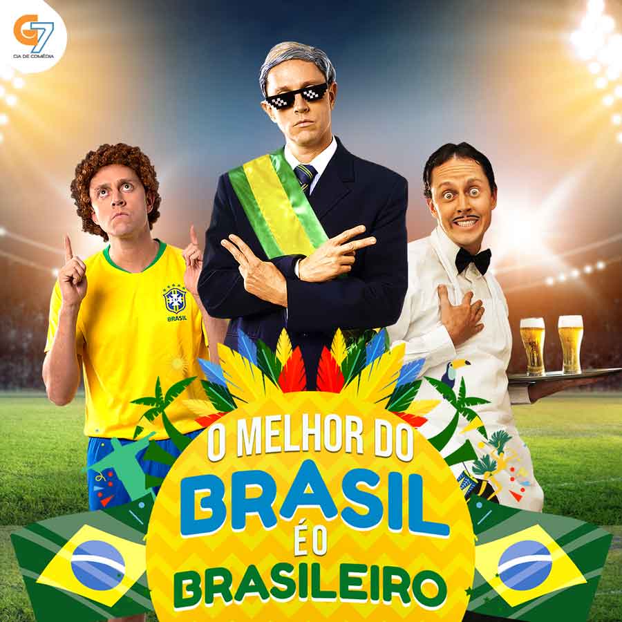 G7 apresenta: “O Melhor do Brasil é o Brasileiro”