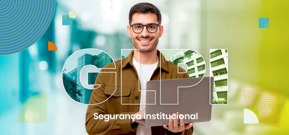 IgesDF lança ferramenta GLPI para proteção de colaboradores e usuários