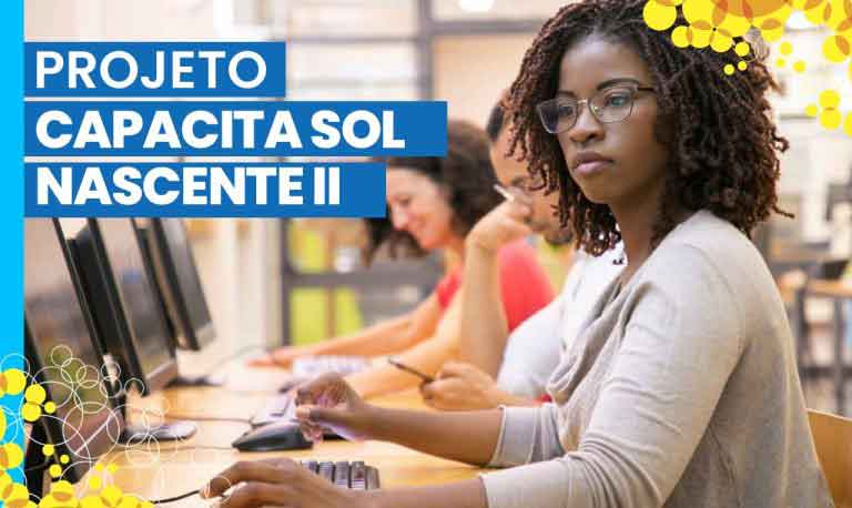 Estão abertas as inscrições para cursos do Projeto Capacita Sol Nascente II 