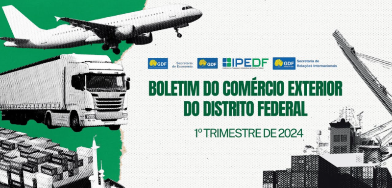 IPEDF lança Boletim do Comércio Exterior do Distrito Federal