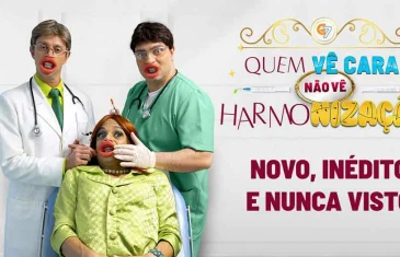 Espetáculo “Quem Vê Cara Não Vê Harmonização”